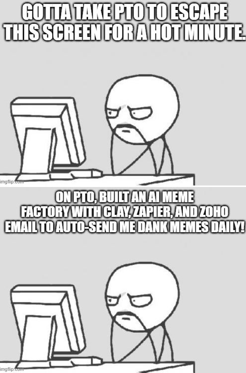 A Meme a Day — automated daily meme delivery system built with Clay, Zapier, and Zoho Mail
